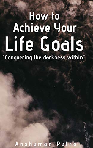 How to Achieve Your Life Goals
